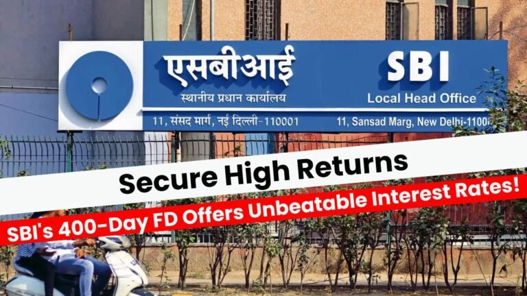 Secure High Returns SBI's 400-Day FD Offers Unbeatable Interest Rates!